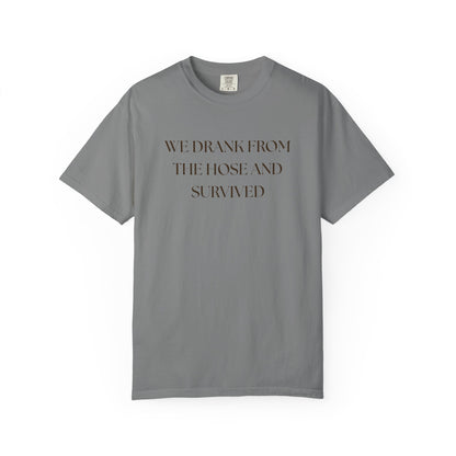 We Drank from the Hose and Survived — Vintage White T‑Shirt