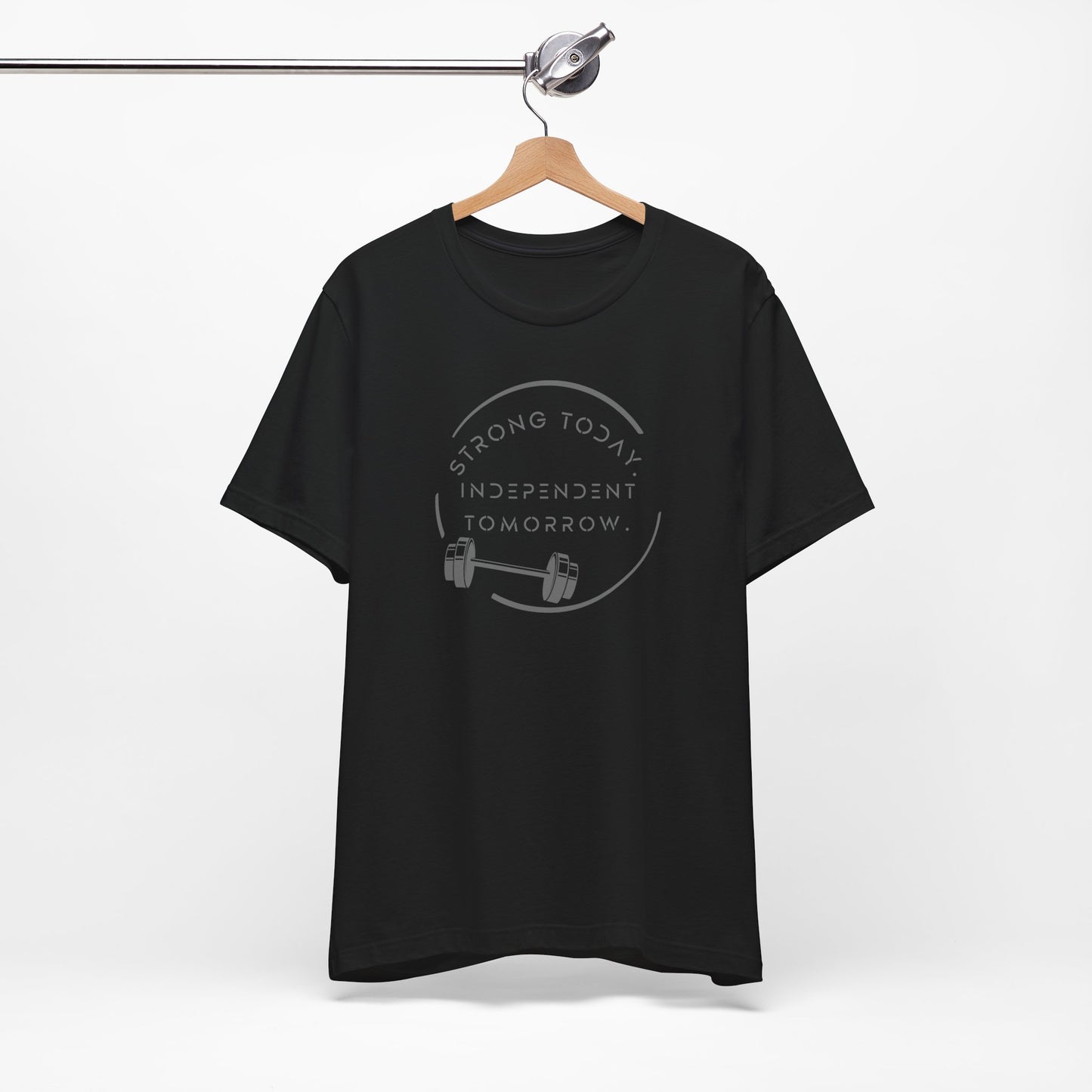 Strong Today, Independent Tomorrow T-Shirt
