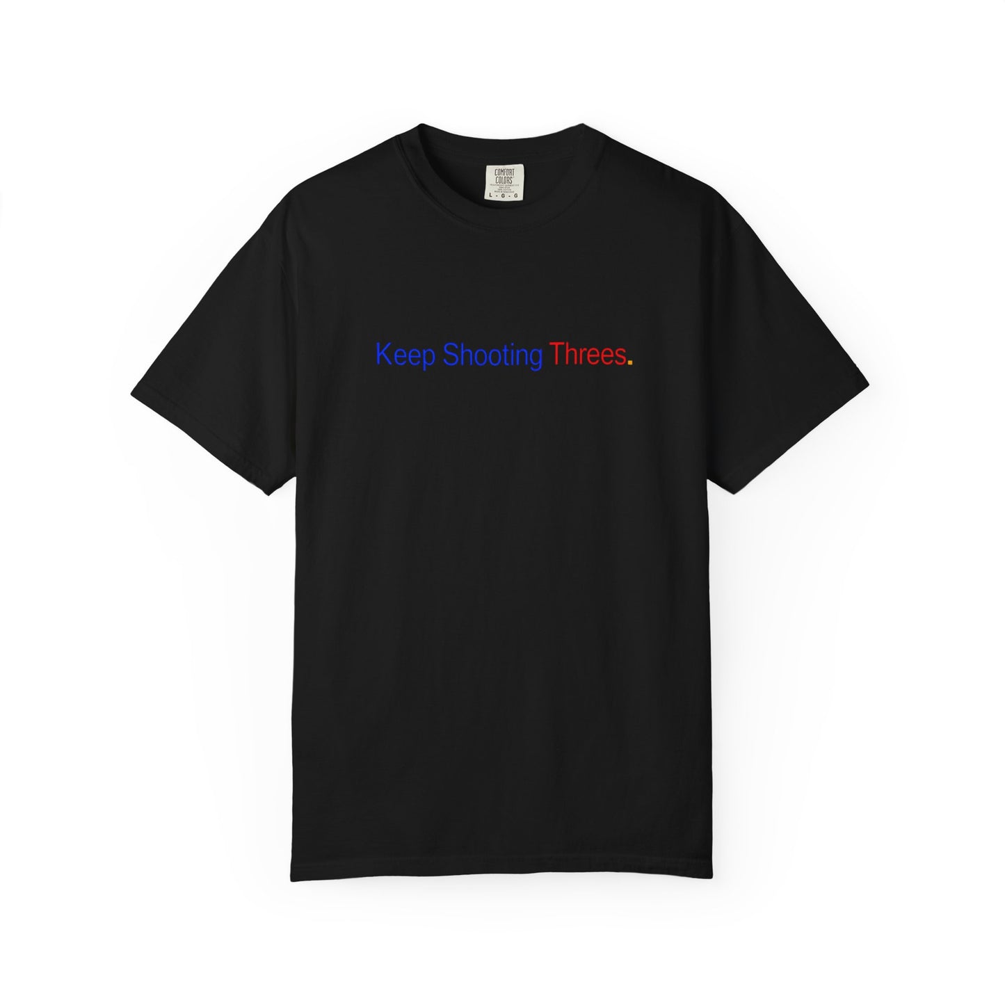 Keep Shooting Threes Basketball T-Shirt — Motivational Hoop Tee