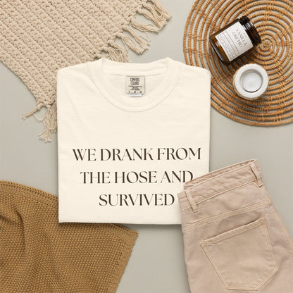 We Drank from the Hose and Survived — Vintage White T‑Shirt
