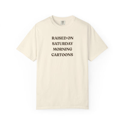 Raised on Saturday Morning Cartoons T-Shirt