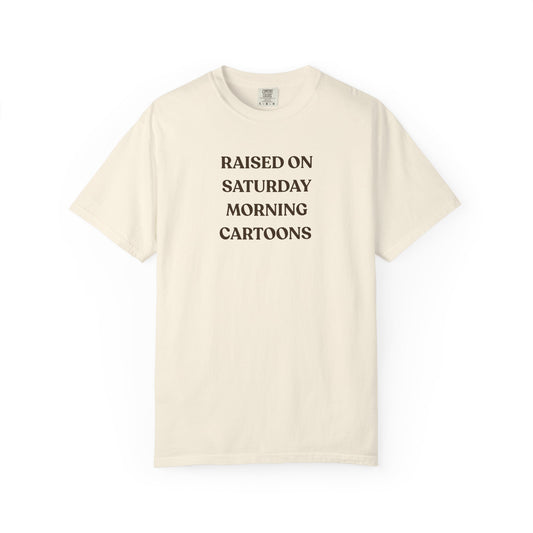 Raised on Saturday Morning Cartoons T-Shirt