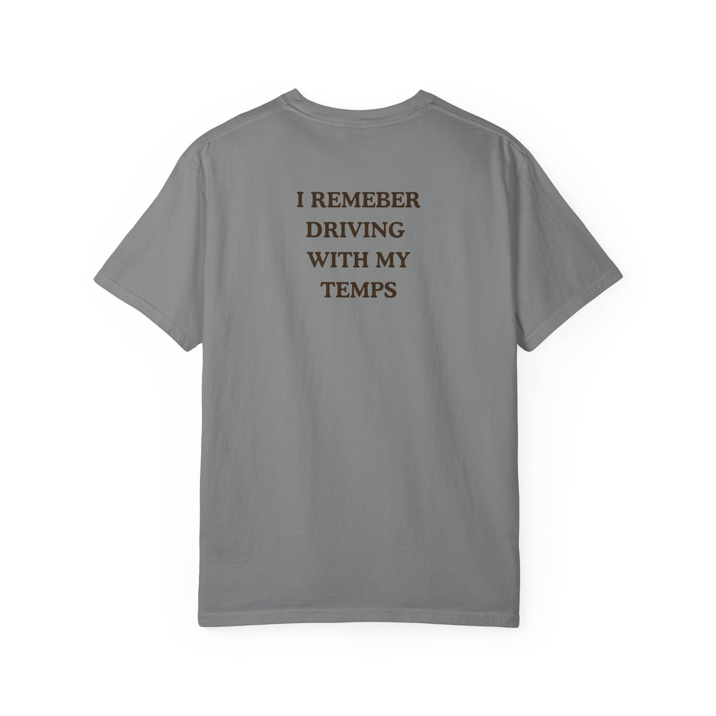 Driving 101 T-Shirt — "I Remember Driving With My Temps" Minimal Graphic Tee