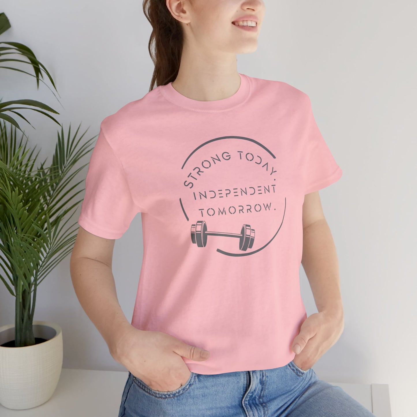 Strong Today, Independent Tomorrow T-Shirt