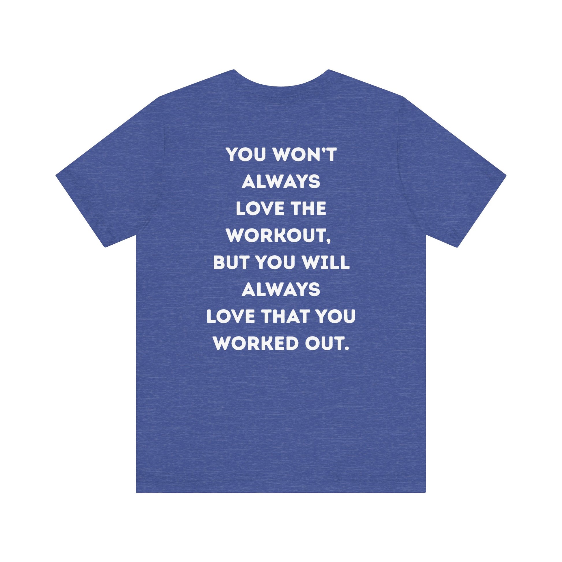 Blue t-shirt with motivational quote on the back against a white background