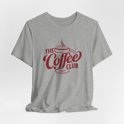 Coffee Club T-Shirt for Coffee Lovers
