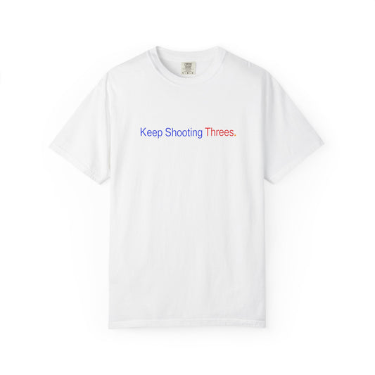 Keep Shooting Threes Tee