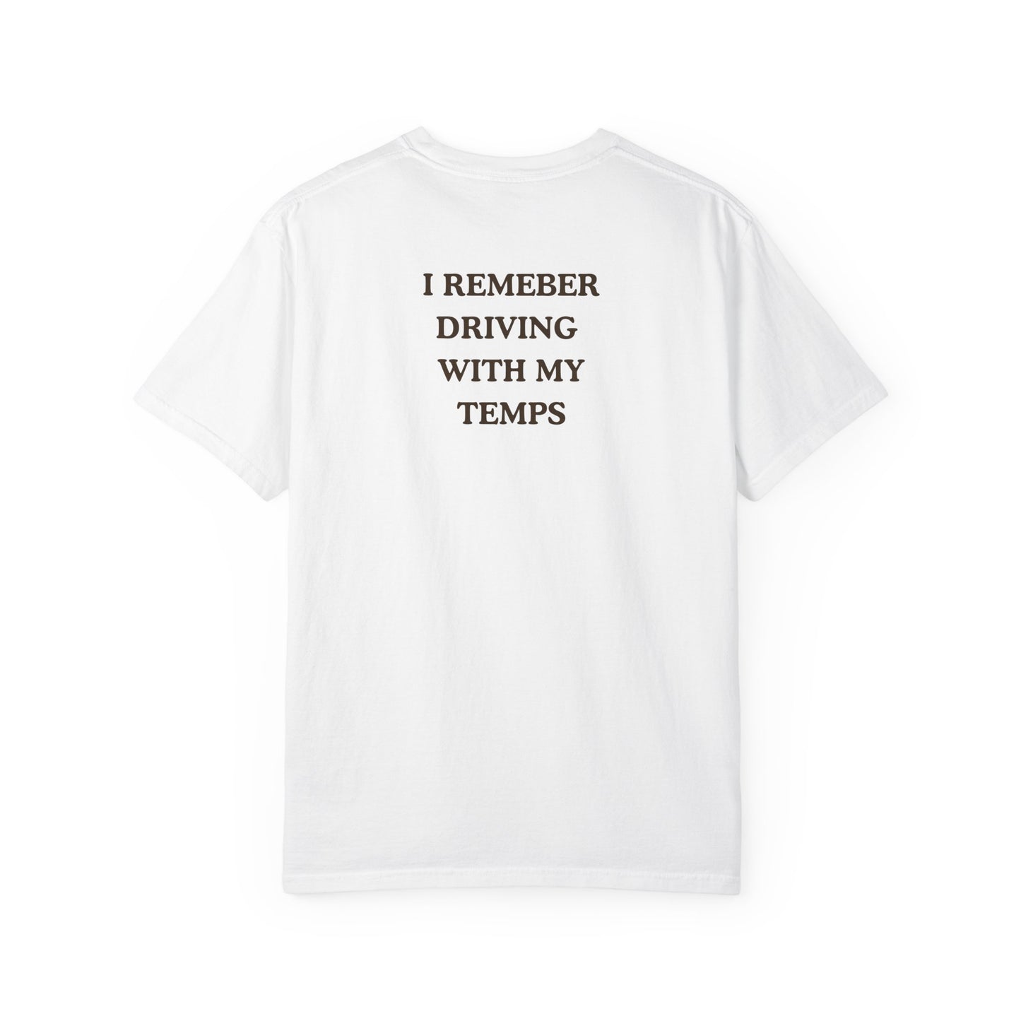 Driving 101 T-Shirt — "I Remember Driving With My Temps" Minimal Graphic Tee