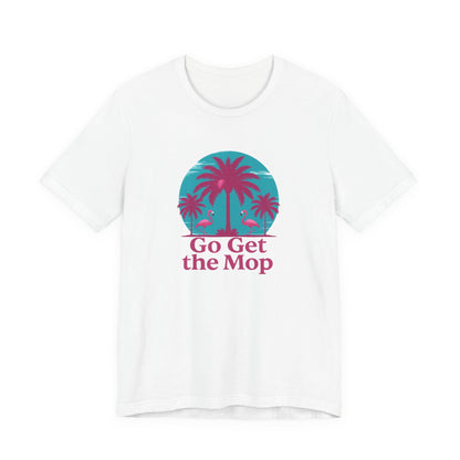 Go Get the Mop Palm Tree Retro Beach T-Shirt