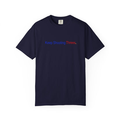 Keep Shooting Threes Basketball T-Shirt — Motivational Hoop Tee