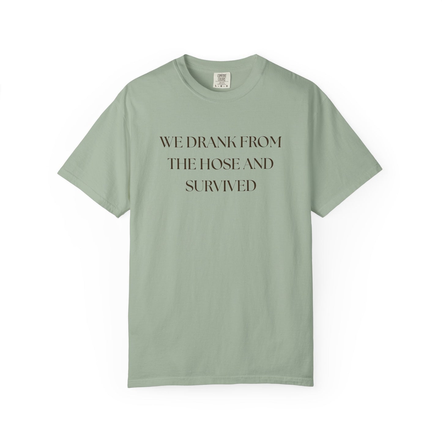 We Drank from the Hose and Survived — Vintage White T‑Shirt